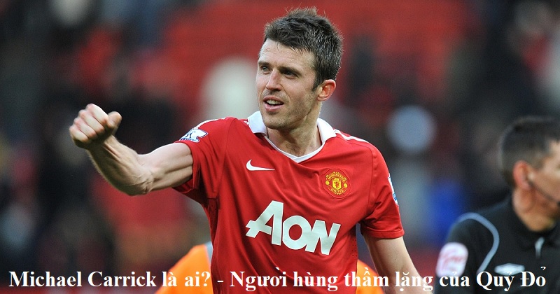 michael-carrick-la-ai-nguoi-hung-tham-lang-cua-quy-do